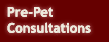 Pre-Pet Consultation