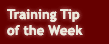 Training Tip of the Week